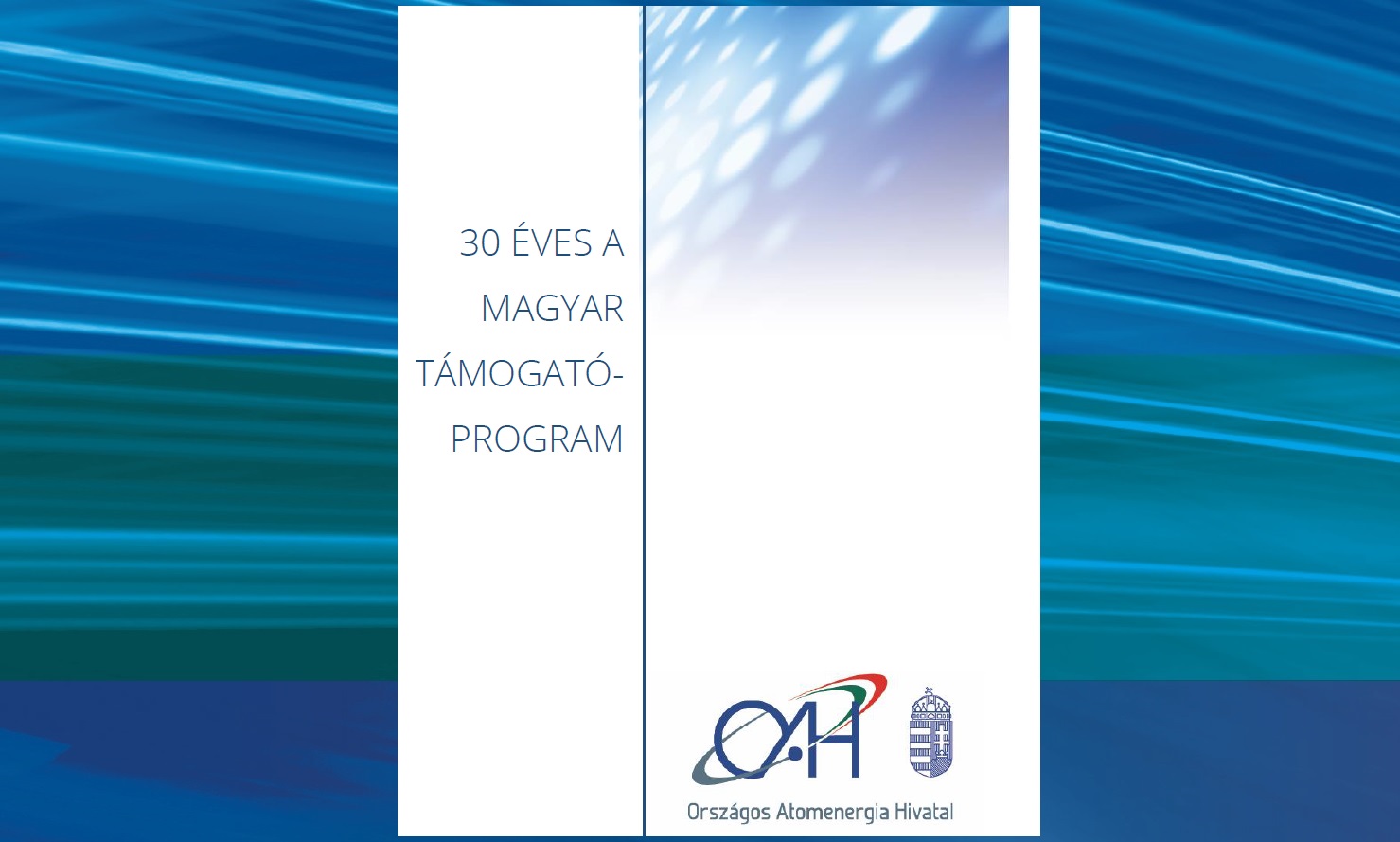 30 éves a magyar támogatóprogram